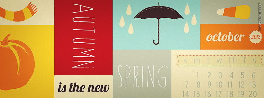 Autumn Is The New Spring  Facebook cover
