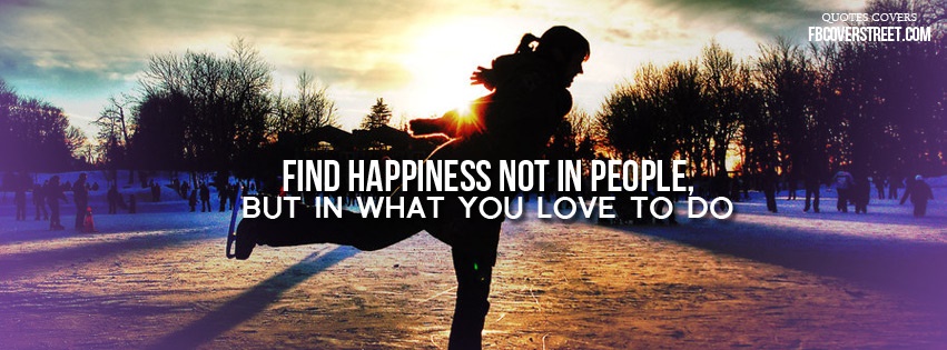 Find Happiness In What You Do Facebook Cover