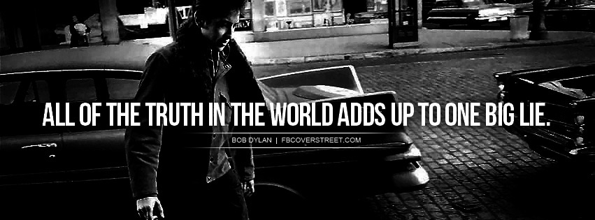 Bob Dylan One Big Lie Quote Facebook cover