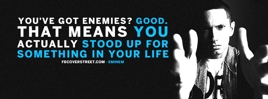 Got Enemies Eminem Quote Facebook Cover
