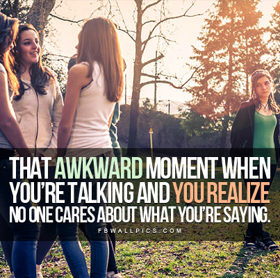 That Awkward Moment No One Cares Facebook picture