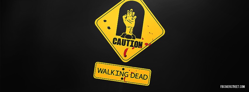 Caution Walking Dead Facebook cover