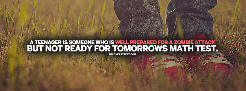 Teenagers Are Prepared Quote Facebook cover