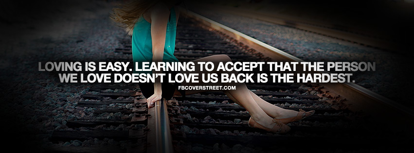 Loving Is The Easy Part Quote Facebook cover