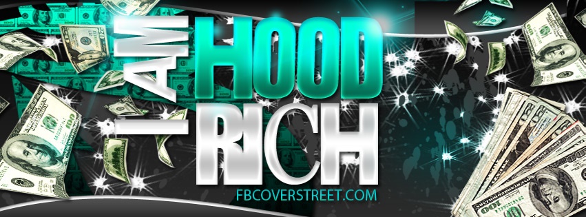 I Am Hood Rich Facebook cover
