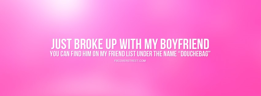 Just Broke Up With My Boyfriend Facebook cover