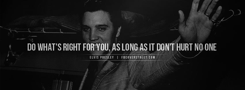 Elvis Presley Do Whats Right For You Facebook cover