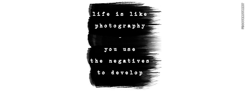 Life Is Like Photography  Facebook cover