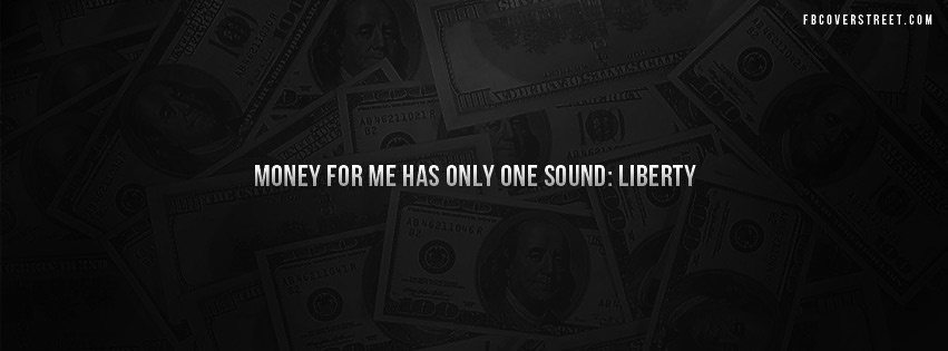 Money Sounds Like Liberty Facebook Cover