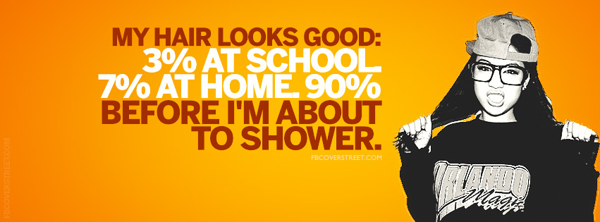 My Hair Looks Good Quote Facebook Cover