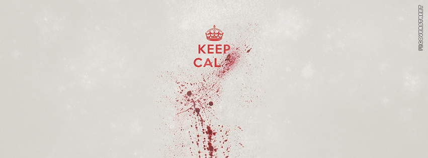 Bloody Splat Murder Keep Calm  Facebook Cover