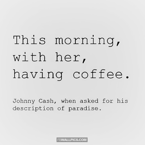 This Morning With Her Johnny Cash Quote  Facebook Pic