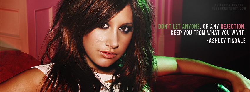 Ashley Tisdale Quote Facebook Cover