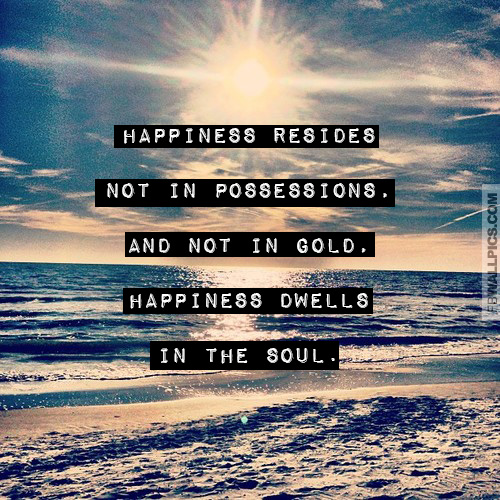 Happiness Resides In The Soul Inspiring Quote 2 Facebook Pic
