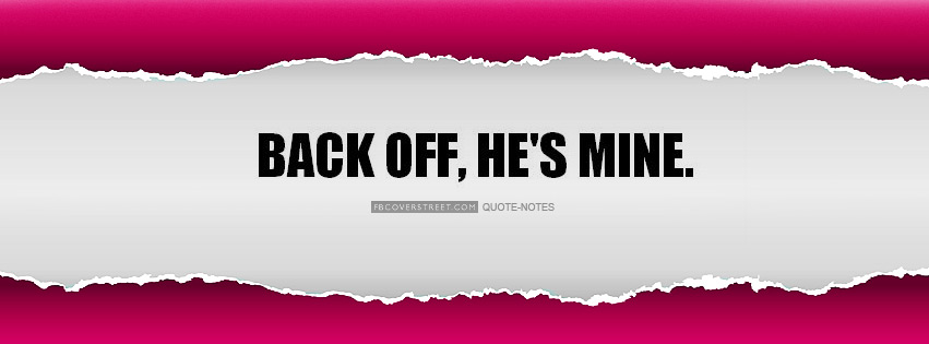 Back Off Hes Mine Facebook cover