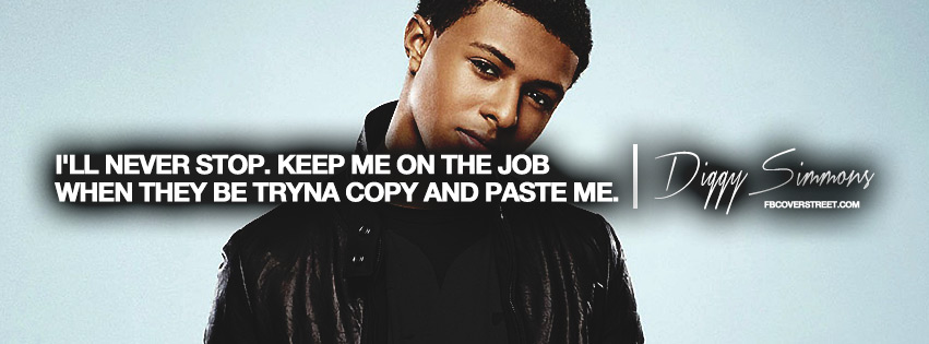 Ill Never Stop Diggy Simmons Quote Facebook cover