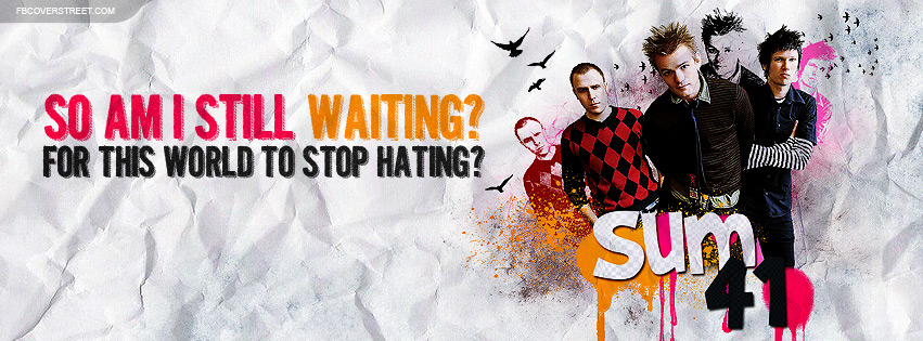 Sum 41 Still Waiting Quote Facebook cover