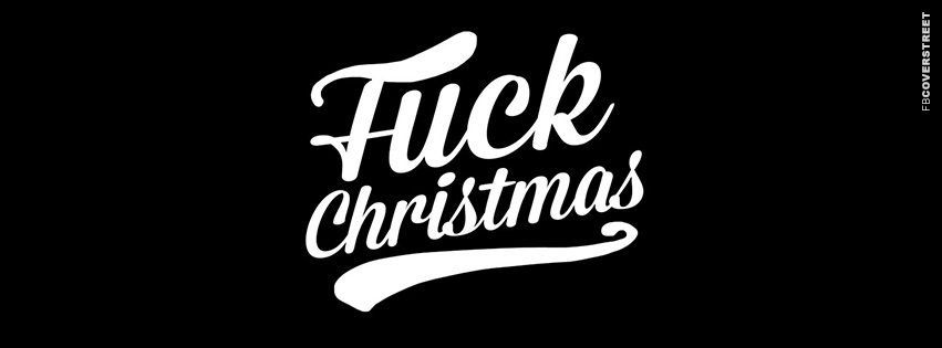 Fuck Christmas Facebook Cover