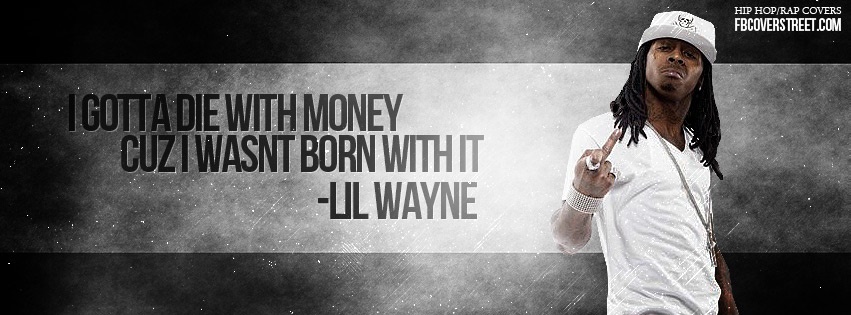 Lil Wayne Die With Money Facebook Cover