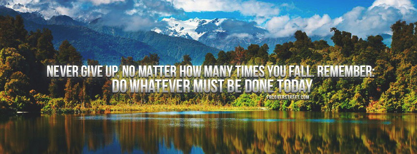 Do Whatever Must Be Done Today Quote Facebook cover