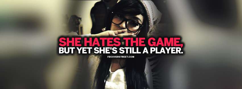 Shes Still A Player Quote Facebook cover