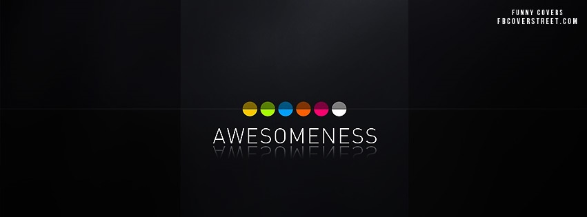 Awesomeness Facebook Cover