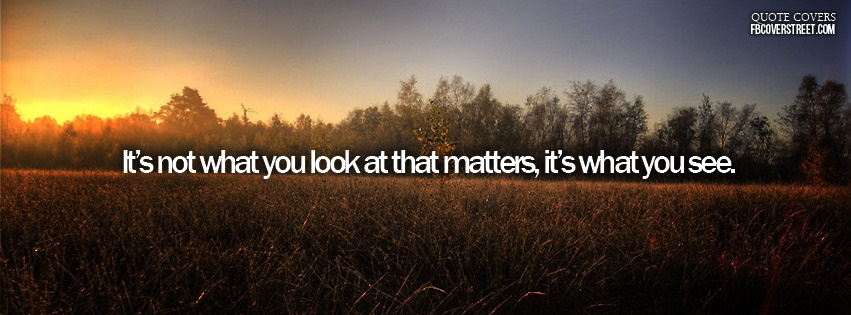 What You See Is What Matters Facebook Cover