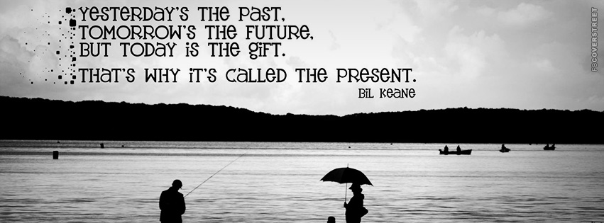 Yesterdays The Past Quote  Facebook cover
