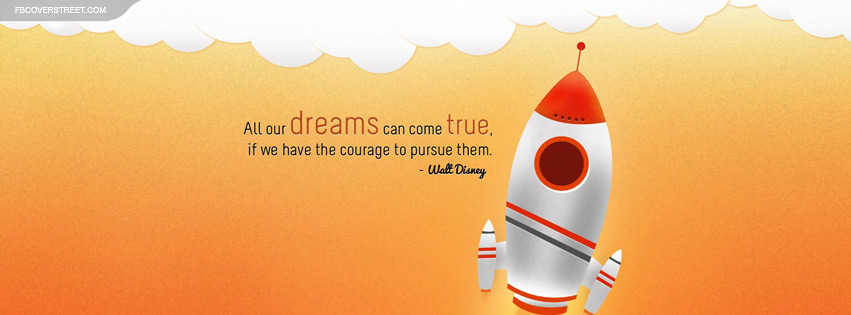 Walt Disney All Dreams Come True Quote Facebook cover