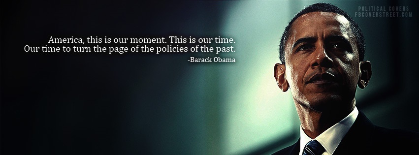Barack Obama Our Moment Quote Facebook cover