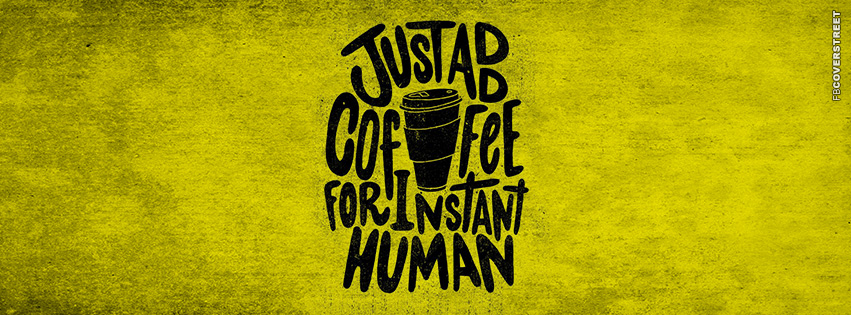 Just Add Coffee  Facebook cover