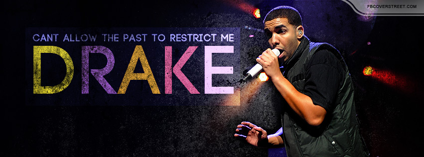 Drake Cant Allow The Past Quote Facebook cover