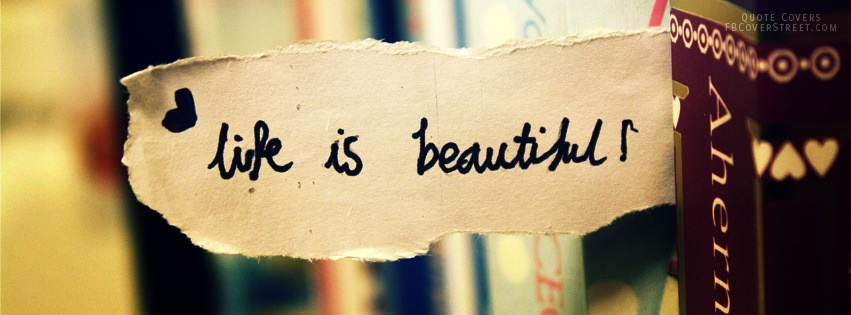 Life Is Beautiful Facebook cover