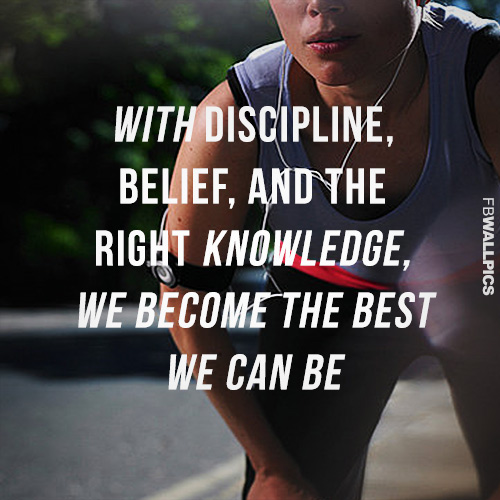 With Belief Discipline and Knowledge Fitness Motivation Quote Facebook picture