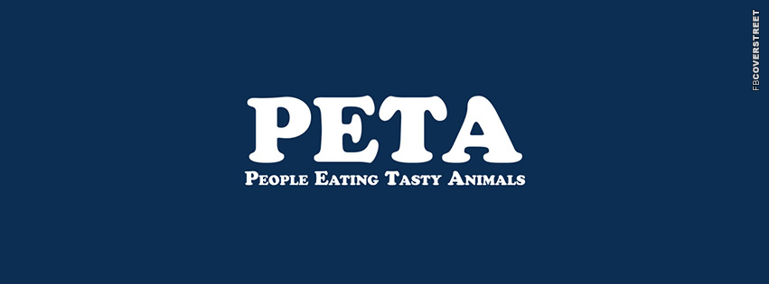 PETA People Eating Tasty Animals  Facebook cover