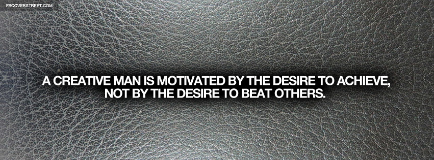 Motivated By The Desire To Achieve Quote Facebook cover