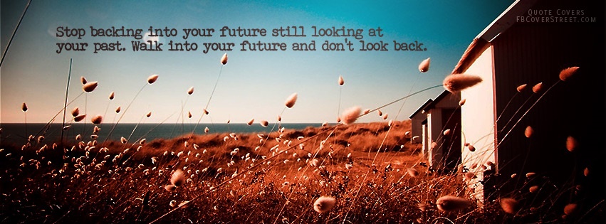 Stop Backing Into Your Future Facebook cover