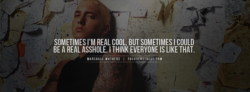 Eminem Im A Real Asshole Facebook cover