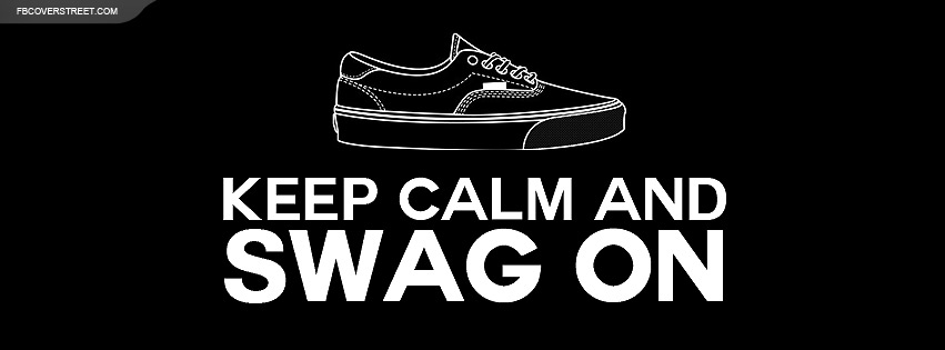 Keep Calm And Swag On Vans Black Facebook cover