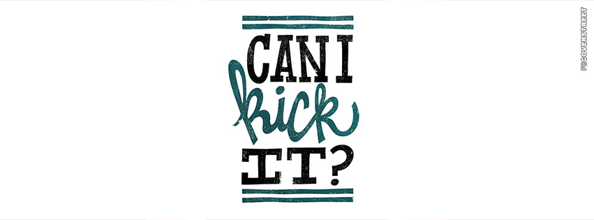 Can I Kick It  Facebook Cover