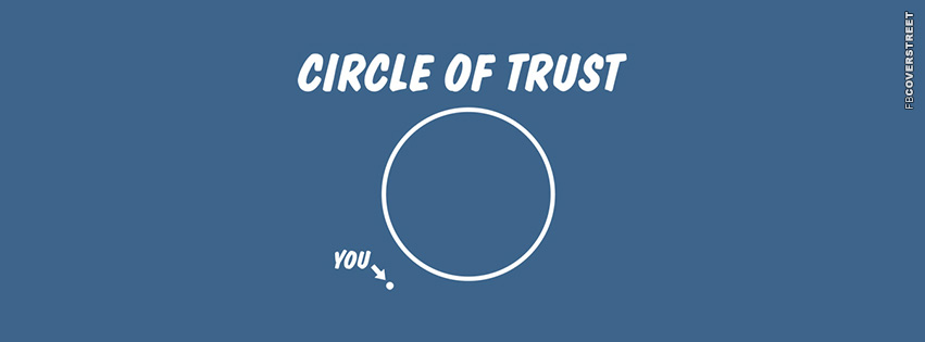 Circle of Trust  Facebook Cover