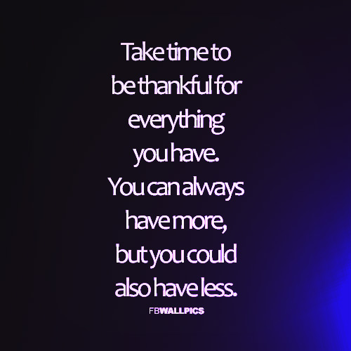 be thankful for what you got quotes
