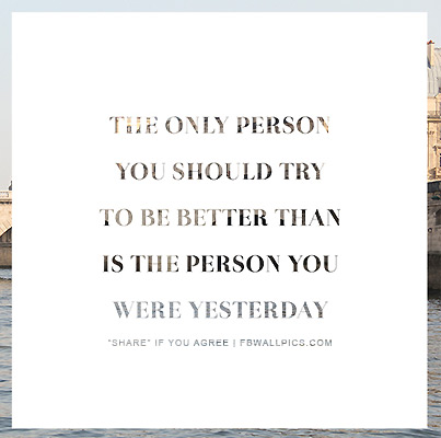 Be Better Than You Were Yesterday Facebook Picture - FBCoverStreet.com