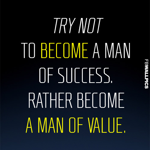 Become A Man of Value Success Quote Facebook Picture - FBCoverStreet.com