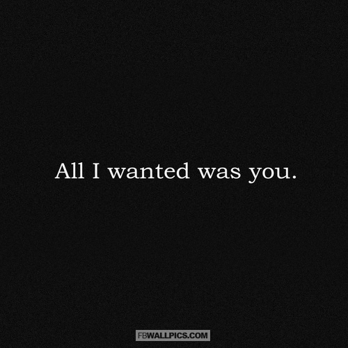 All I Wanted Was You Facebook Picture - FBCoverStreet.com
